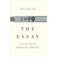 The Art of the Essay, 1999 by LOPATE, PHILLIP, 9780385484152