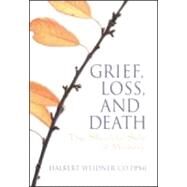 Grief, Loss, and Death: The Shadow Side of Ministry by Weaver; Andrew J, 9780789024152