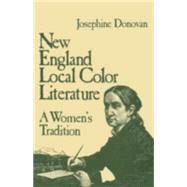New England Local Color Literature by Donovan, Josephine, 9780826404152