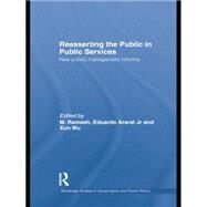 Reasserting the Public in Public Services: New Public Management Reforms by Ramesh,M.;Ramesh,M., 9781138874152