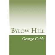 Bylow Hill by Cable, George Washington, 9781502404152