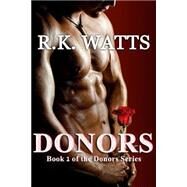 Donors by Watts, R. K., 9781511554152