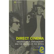 Direct Cinema : Observational Documentary and the Politics of the Sixties by Perkowitz, Sidney, 9781905674152