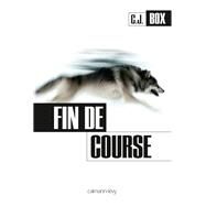 Fin de course by C.J. Box, 9782702144152