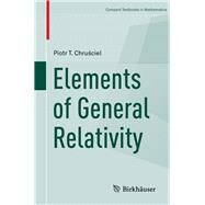 Elements of General Relativity by Chrusciel, Piotr T., 9783030284152