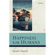 Happiness for Humans by Russell, Daniel C., 9780198744153