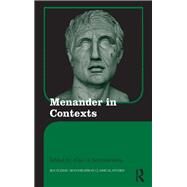 Menander in Contexts by Alan H. Sommerstein, 9780203754153