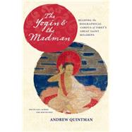 The Yogin & the Madman by Quintman, Andrew, 9780231164153