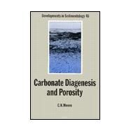 Carbonate Diagenesis and Porosity by Moore, Clyde H., 9780444874153