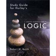 A Concise Introduction to Logic by Hurley, Patrick J.; Burch, Robert W. (CON), 9780495504153