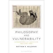 Philosophy and Vulnerability by McLennan, Matthew R., 9781350004153