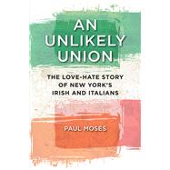 An Unlikely Union by Moses, Paul, 9781479804153