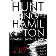 Hunting Hamilton by Carr, Sarah Jayne, 9781522984153