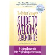 The Perfect Stranger's Guide to Wedding Ceremonies by Matlins, Stuart M., 9781683364153