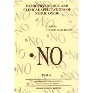 Pathophysiology and Clinical Applications of Nitric Oxide by Rubanyi; Gabor M., 9789057024153