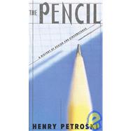 The Pencil by PETROSKI, HENRY, 9780679734154