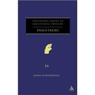 Paulo Freire by Schugurensky, Daniel, 9780826484154