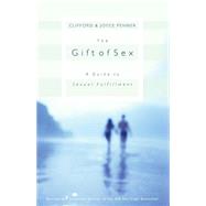 The Gift Of Sex by Penner, Clifford & Joyce, 9780849944154
