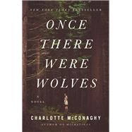 Once There Were Wolves by Mcconaghy, Charlotte, 9781250244154