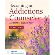 Becoming an Addictions Counselor by Myers, Peter L.; Salt, Norman R., 9781284144154