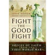 Fight the Good Fight by Broom, John, 9781473854154