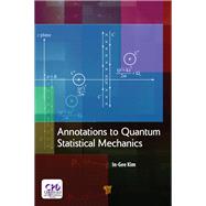 Annotations to Quantum Statistical Mechanics by Kim,In-Gee, 9789814774154