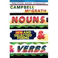 Nouns & Verbs by McGrath, Campbell, 9780062854155