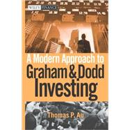 A Modern Approach to Graham and Dodd Investing by Au, Thomas P., 9780471584155