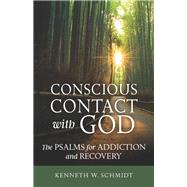 Conscious Contact With God by Schmidt, Kenneth W., 9780814664155