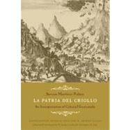 La Patria Del Criollo by Pelaez, Severo Martinez; Neve, Susan M.; Lovell, W. George; Lutz, Christopher H., 9780822344155