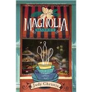 Magnolia Market by Christie, Judy, 9781410474155