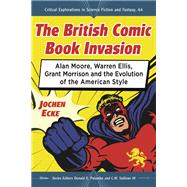 The British Comic Book Invasion by Ecke, Jochen, 9781476674155