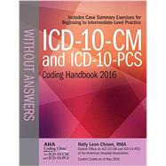 ICD-10-CM 2016 and ICD-10-PCS 2016 Coding Handbook 2016: Without Answers by Nelly Leon-chisen, 9781556484155