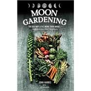 Moon Gardening by Harris, John; Rickards, Jim, 9781784184155