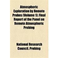 Atmospheric Exploration by Remote Probes by National Research Council (U. S.), 9780217684156