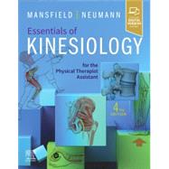 Essentials of Kinesiology for the Physical Therapist Assistant, 4th Edition by Mansfield & Neumann, 9780323824156