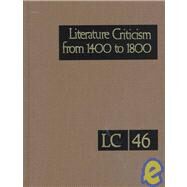 Literature Criticism from 1400 to 1800 by Krstovic, Jelena O.; Lazzari, Marie, 9780787624156