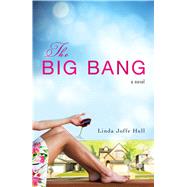 The Big Bang by Hull, Linda Joffe, 9781440544156