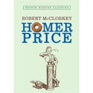 Homer Price (Puffin Modern Classics) by McCloskey, Robert; McCloskey, Robert, 9780142404157