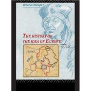 The History of the Idea of Europe by Dussen,Jan van der, 9780415124157