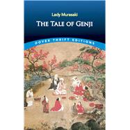 The Tale of Genji by Murasaki, Lady; Waley, Arthur, 9780486414157