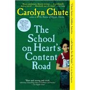 The School on Heart's Content Road by Chute, Carolyn, 9780802144157