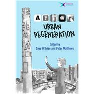 After Urban Regeneration by O'Brien, Dave; Matthews, Peter, 9781447324157