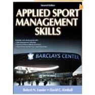 Applied Sport Management Skills-2nd Edition With Web Study Guide by Robert Lussier;  David Kimball, 9781450434157