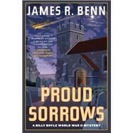 Proud Sorrows by Benn, James R., 9781641294157