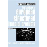 The Handbook of European Structured Financial Products by Fabozzi, Frank J.; Choudhry, Moorad, 9780471484158