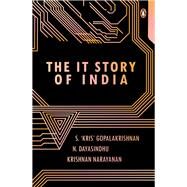 The IT Story of India by Gopalakrishnan, S, 9780670094158