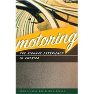 Motoring by Jakle, John A.; Sculle, Keith A., 9780820334158
