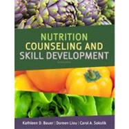 Nutrition Counseling and Education Skill Development by Bauer, Kathleen D.; Liou, Doreen; Sokolik, Carol A., 9780840064158