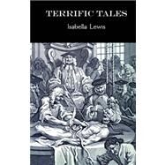 Terrific Tales by Lewis, Isabella, 9780977784158